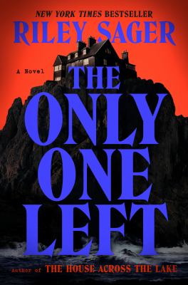 Book cover for “The Only One Left” by Riley Sager, showing a large, ominous house perched on a rocky cliff against a red sky, with bold blue title text.