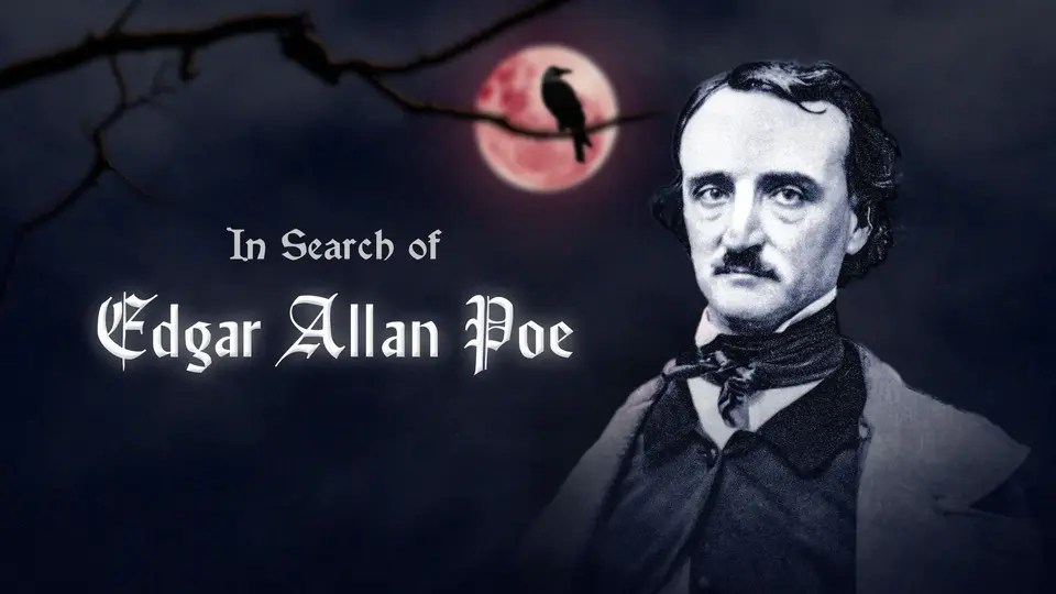 Image featuring a portrait of Edgar Allan Poe against a dark background with a full moon and a silhouetted raven perched on a branch. The text reads “In Search of Edgar Allan Poe.”