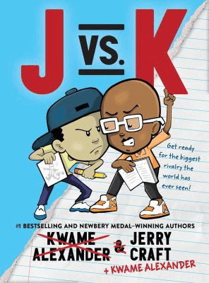Cover of J vs. K by #1 Bestselling and Newberry Medal-Winning Authors Kwame Alexander and Jerry Craft. Shows drawing of two boys one with a paper and pencil and another holding a book facing each other.