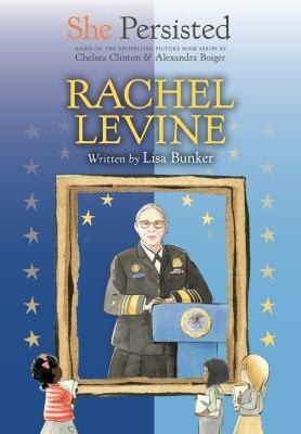 Cover of She Persisted: Rachel Levine by Lisa Bunker. Drawing shows three young children looking at a framed portrait of Rachel Levine.