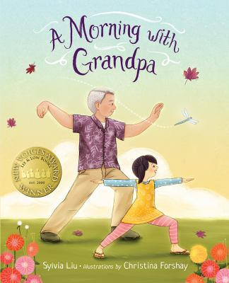Cover of Lee and Low New Voices Award Winner, A Morning with Grandpa by Sylvia Liu with illustrations by Christina Forshay. A drawing features a grandfather and his granddaughter outside exercising.