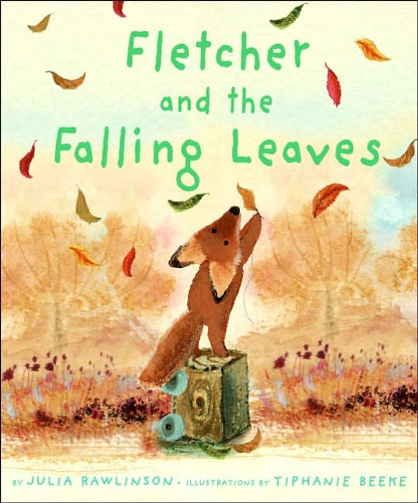 Cover of Fletcher and the Falling Leaves by Julia Rawlinson and illustrated by Tiphanie Beeke. Features an illustration of a small fox on a tree stump reaching up to catch falling leaves.