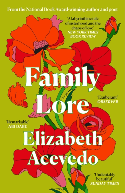 Cover of Family Lore by Elizabeth Acevedo, National Book Award-winning author and poet. Features illustration of several red flowers against a green background.